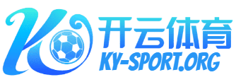 开云·体育（官网）KAIYUN SPORTS